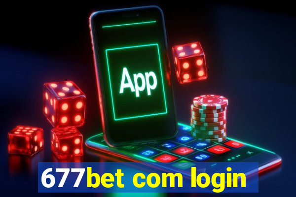 677bet com login